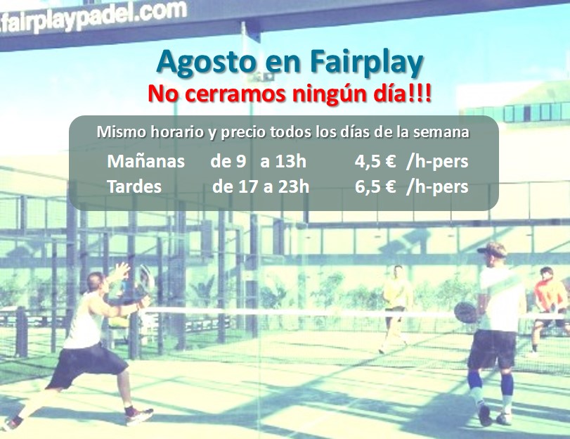 Agosto en Fairplay (precios y horarios)